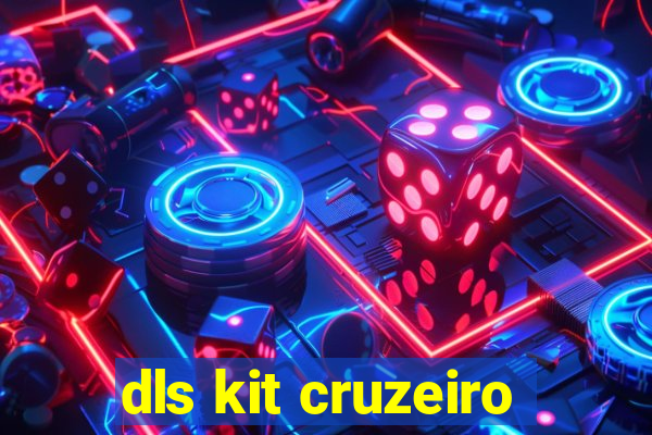 dls kit cruzeiro